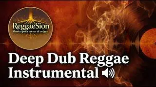 Deep Dub Reggae Instrumental 🔊 Música Hipnótica con Bajos Profundos | ReggaeSion