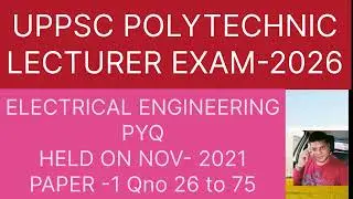 UPPSC  POLYTECHNIC  LECTURER exam 2026 PYQ Electrical engineering Paper-1 Part 1