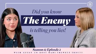 From Dating in Your 30s to Defeating the Enemy&rsquo;s Lies! w/ Madi Prewett Troutt -  Season 13 Episode 2