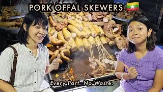Yangon Street Food 🇲🇲 Pork Offal Skewers | Every Part Explained
