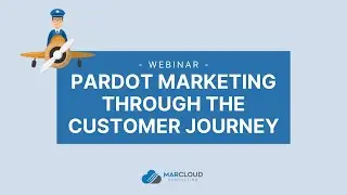 Webinar: Pardot Marketing Through the Customer Journey