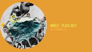 #AMR001: Mobzz - Place Best (Original Mix)
