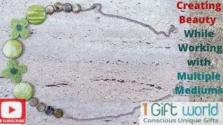 How to Create  a Beautiful Necklace while working with Multiple Mediums & Recycling