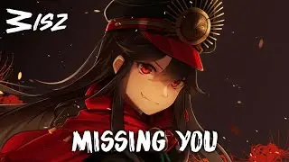 Nightcore - Missing You (BeauDamian)