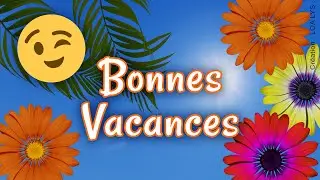 Bonnes vacances - carte virtuelle - joie, bonheur et soleil
