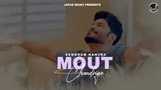 Mout Chandriye |  Sangram Hanjra | New Punjabi Song 2025 | Japas Music