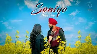Soniye - Happy Singh (Official Music Video) Saroor Records | Latest Punjabi Song 2026