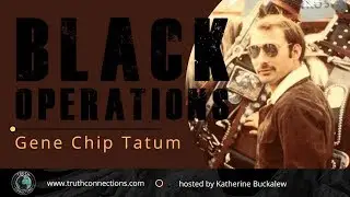 Truth Connections: Gene Chip Tatum | Black Operations