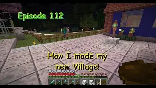Episode 112 - Welcome to my New Minecraft survival series! 🌍✨