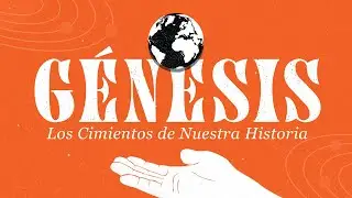 11 de Enero del 2026 | Genesis: Los Cimientos de Nuestra Historia