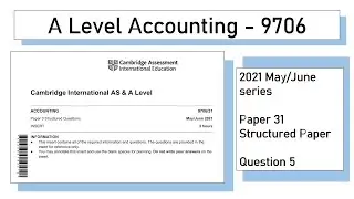 A Level Accounting May June 2021 Paper 31 9706/31 Question 5