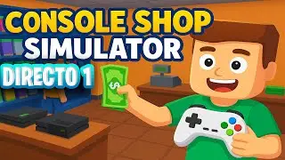 De abrir la tienda al boom GTA VI + CoD | Directo #1 Console Shop Simulator Gameplay en Español