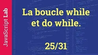La boucle while et do while - 25/31