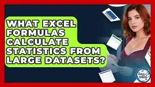 What Excel Formulas Calculate Statistics From Large Datasets? - Docs and Sheets Pro