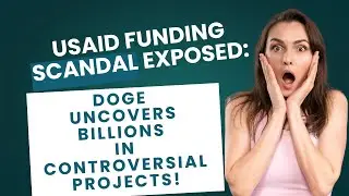 USAID Funding Scandal EXPOSED:  - DOGE Uncovers Billions in Controversial Projects!