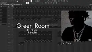 Ken Carson - Green Room | FL Studio Remake