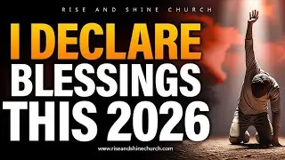 I Declare blessings 2026 @Riseandshinechurch #god #live #love #jesus #newyear  #Christmas #blessings