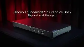 Видеообзор графической док-станции Lenovo Thunderbolt 3