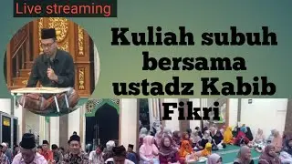 Masjid Al Falah Kuliah Subuh Bersama ustadz Kabib Fikri