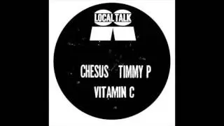 Chesus & Timmy P - Vitamin C