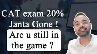 CAT exam 20% Janta Gone ! Are u still in the game ? #CAT2021
