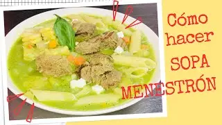 Sopa Menestrón Peruana, muy rica y que reconforta el alma / Cocina peruana / El Huarique de Luchin.