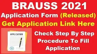 BRAUSS 2021 Application Form (Released) - How To Fill BRAUSS  Application Form 2021