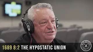 1689 8:2 - The Hypostatic Union | Confessing the Faith
