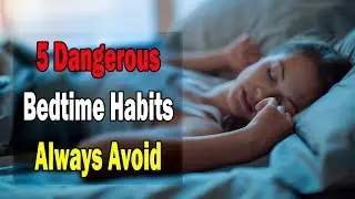 5 Dangerous Bedtime Habits That You Should Always Avoid - MoMs Story