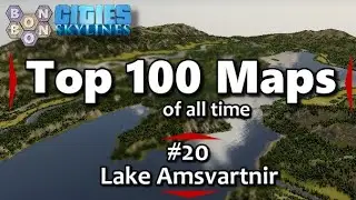 #CitiesSkylines - Top 100 Maps of All Time - #20 - Lake Amsvartnir