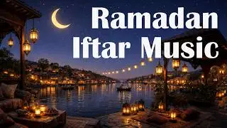 Ramadan Iftar Background Music | Calm & Spiritual Relaxing Sounds