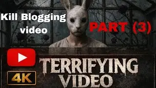 Kill Blogging video [ Part 3 ]Tarrifying video 4k quality 🤝🎬 #blogger #kill #blog #Blogging killer
