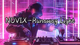 ✨️Emotional EDM &ndash; Runaway Light by NOVIX | Melodic Future Bass Lyric Video