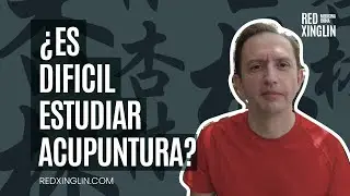 ¿ES DIFÍCIL ESTUDIAR ACUPUNTURA?
