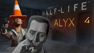 [VR - PICO 4] HALF LIFE: ALYX | РУССКАЯ ОЗВУЧКА - ПОЛНОЕ ПРОХОЖДЕНИЕ - СЕРИЯ #4