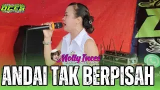 ANDAI TAK BERPISAH - MOLLY INCESS X OCES MANAGEMENT || LIVE AT CIHAMBULU