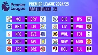 Matchweek 32: Match Schedule | Premier League 2024/25.
