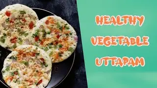 HealthY VegetablE UttapaM//easy to make breakfast//quick recipe//Anita's cooking Hub//