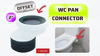 What is Pan Connector | Pan Connector for WC | Offset Pan Connector | Application of Pan Connector |