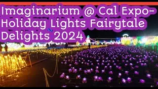 Day off || Imaginarium @Cal Expo Holiday lights Fairytale show 2024