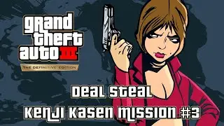 GTA 3 Definitive Edition - Deal Steal (Kenji Kasen Mission #3)