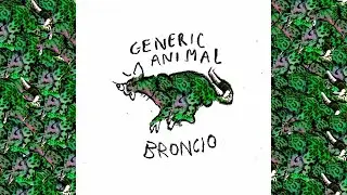 Generic Animal - Broncio (Official Audio)