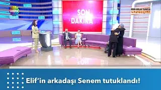 Elif'i darp eden Senem tutuklandı! | Didem Arslan Yılmaz'la Vazge&ccedil;me
