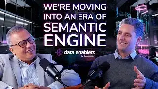 We Are Moving Into An Era Of Semantic Engines - It's The Pivot! | Data Enablers Episode 01