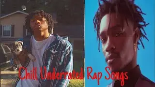 Chill Underrated Rap Songs (July 2020)