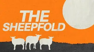 The Sheepfold | Knowing the Shepherd&rsquo;s Voice in a Time of Confusion (John 10)