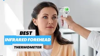 Best Infrared Forehead Thermometer : Top Picks