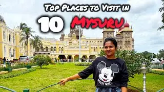 Best places to visit in Mysore | Top 10 places | Things to buy | Hotels and Restaurants | 