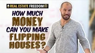 How Much Money Can You Make Flipping Houses?