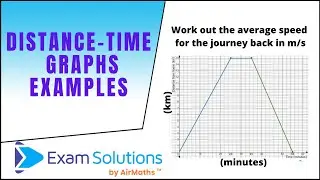 Distance-Time graphs (examples) | GCSE Maths Level 3-5 | ExamSolutions